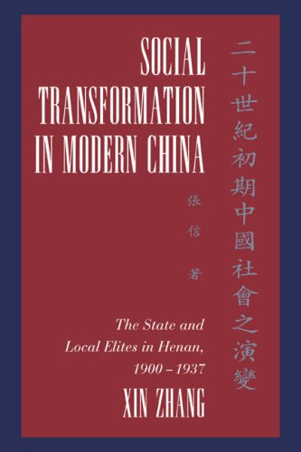 Social Transformation in Modern China The State and Local Elites in Henan, 1900 [Paperback]