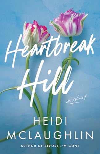 Heartbreak Hill A Novel [Paperback]