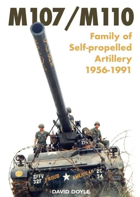 M107/M110 Family of Self-propelled Artillery 1956 -1991 [Paperback]