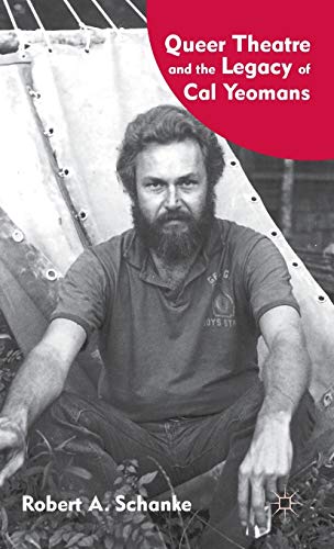 Queer Theatre and the Legacy of Cal Yeomans [Hardcover]