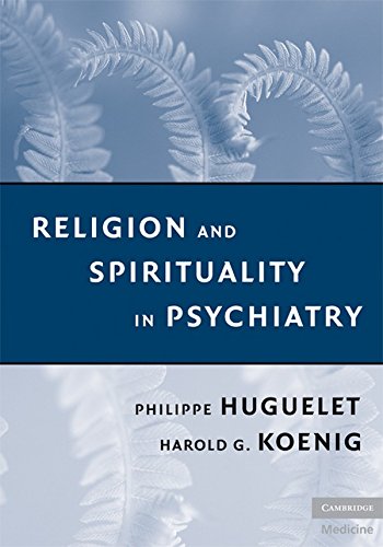 Religion and Spirituality in Psychiatry [Hardcover]