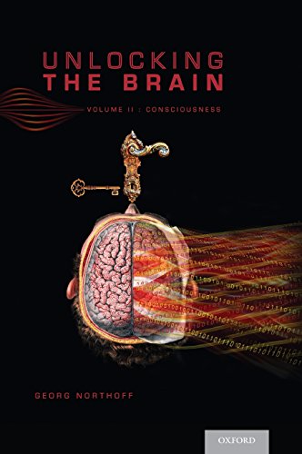 Unlocking the Brain Volume 2 Consciousness [Hardcover]
