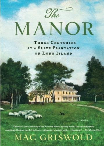 The Manor Three Centuries at a Slave Plantation on Long Island [Paperback]