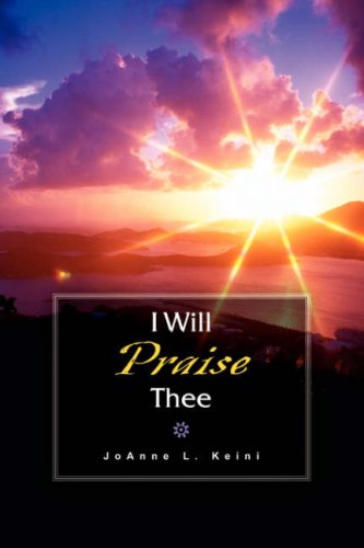 I Will Praise Thee [Unknown]