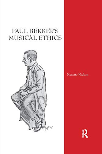 Paul Bekker's Musical Ethics [Paperback]