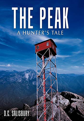The Peak A Hunter's Tale [Hardcover]