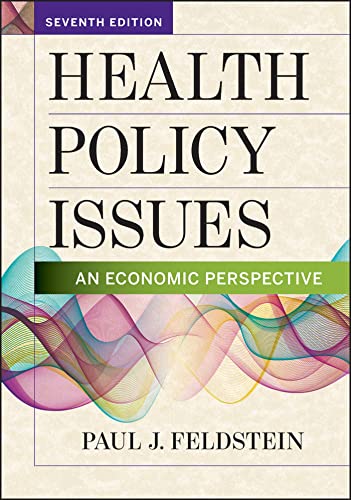 Health Policy Issues An Economic Perspective [Hardcover]