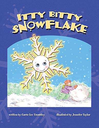 Itty Bitty Snowflake [Hardcover]