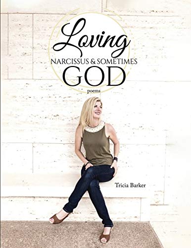 Loving Narcissus  & Sometimes God  Poems [Paperback]