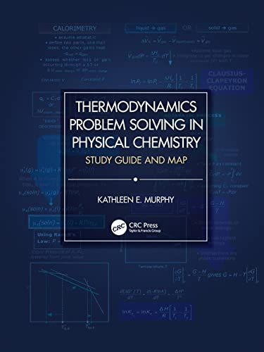 Thermodynamics Problem Solving in Physical Chemistry Study Guide and Map [Paperback]