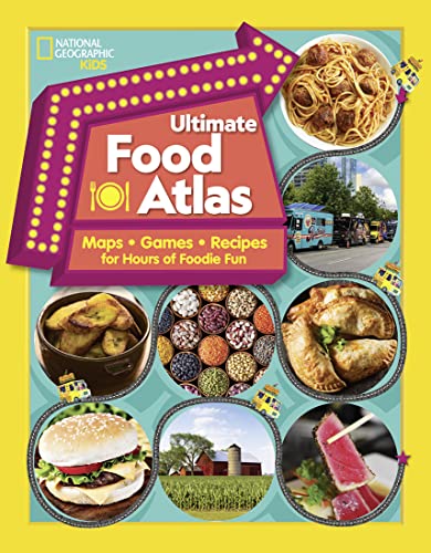 Ultimate Food Atlas Maps, Games, Recipes, and More for Hours of Delicious Fun [Paperback]