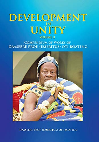 Development In Unity Volume Two Compendium Of Works Of Daasebre Prof. (emeritus [Hardcover]