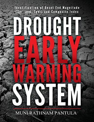 Drought Early Warning System Identification Of Onset End Magnitude (spi And Spe [Paperback]