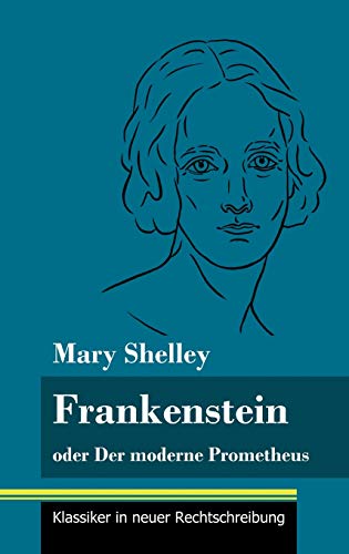 Frankenstein Oder Der Moderne Prometheus