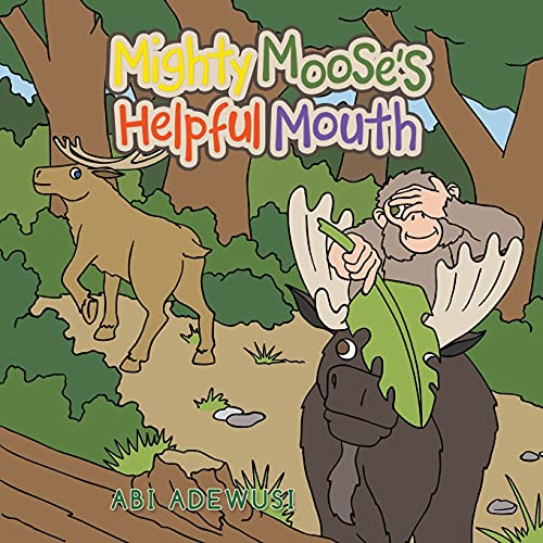 Mighty Moose's  Helpful Mouth
