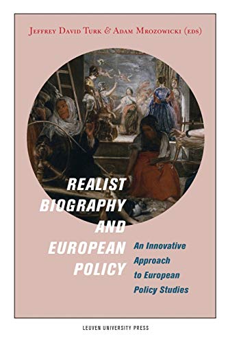 Realist Biography And European Policy An Innovative Approach To European Policy [Paperback]