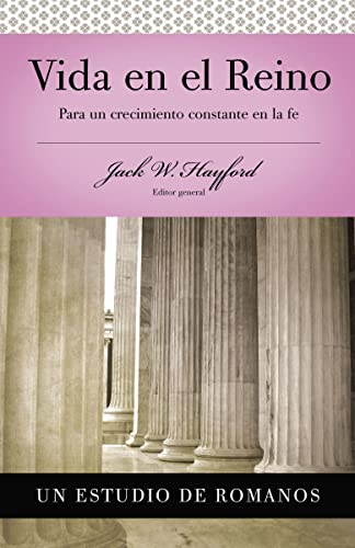 Serie Vida en Plenitud Vida en el Reino Para un crecimiento constante en la fe [Paperback]