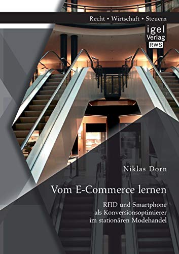 Vom E-Commerce Lernen Rfid Und Smartphone Als Konversionsoptimierer Im Station [Paperback]