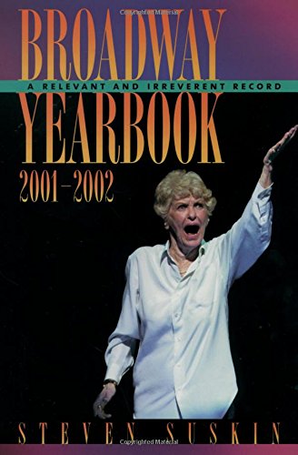 Broadway Yearbook 2001-2002 A Relevant and Irreverent Record [Paperback]