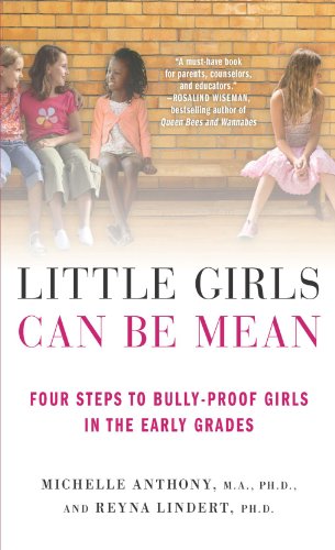 Little Girls Can Be Mean: Four Steps to Bully-proof Girls in the Early Grades [Paperback]