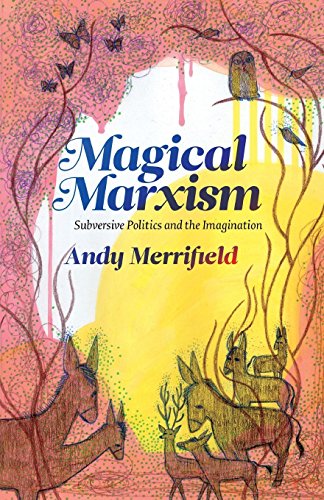 Magical Marxism Subversive Politics and the Imagination [Paperback]