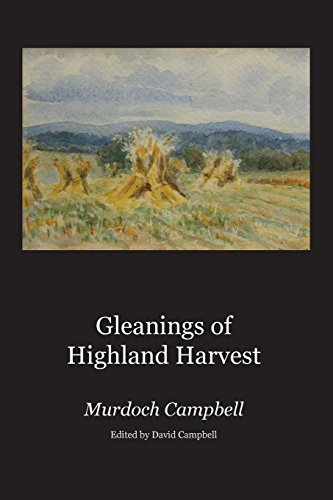 Gleanings Of Highland Harvest [Paperback]