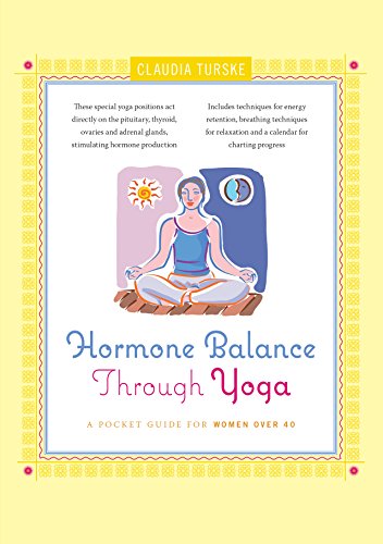 Hormone Balance Through Yoga A Pocket Guide for Women over 40 [Hardcover]