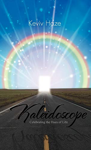 Kaleidoscope Celebrating The Hues Of Life [Hardcover]