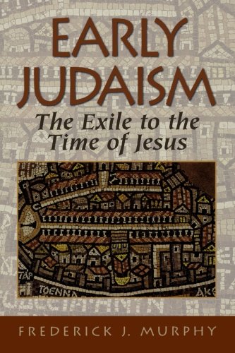 Early Judaism The Exile To The Time Of Christ [Paperback]