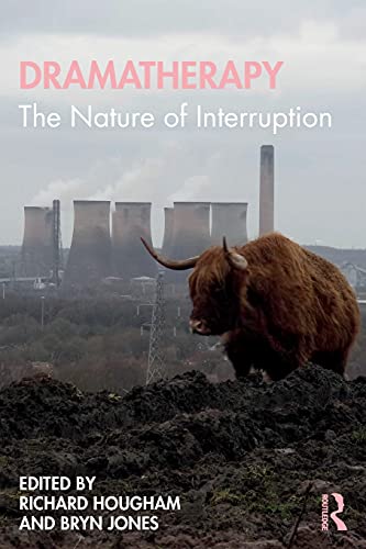 Dramatherapy: The Nature of Interruption [Paperback]