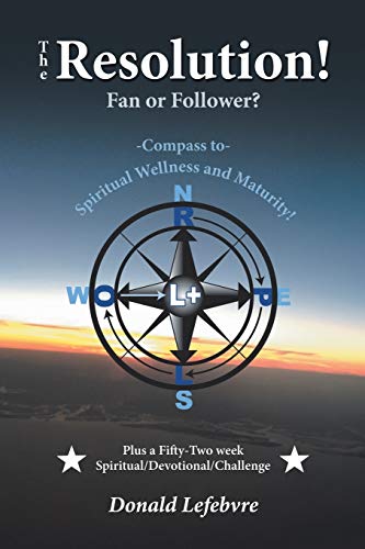 Resolution Fan or Follower  -Compass to- Spiritual Wellness and Maturity [Paperback]