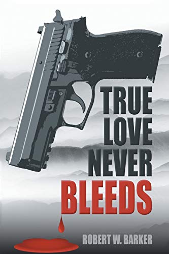 True Love Never Bleeds [Paperback]