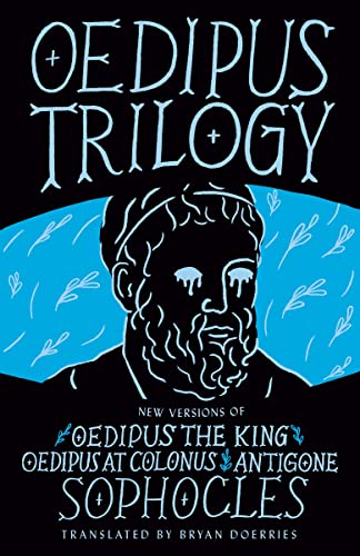 Oedipus Trilogy New Versions of Sophocles' Oedipus the King, Oedipus at Colonus [Paperback]
