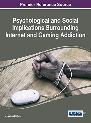 Psychological And Social Implications Surrounding Internet And Gaming Addiction  [Hardcover]