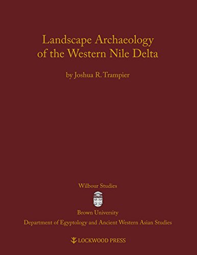 Landscape Archaeology of the Western Nile Delta [Hardcover]