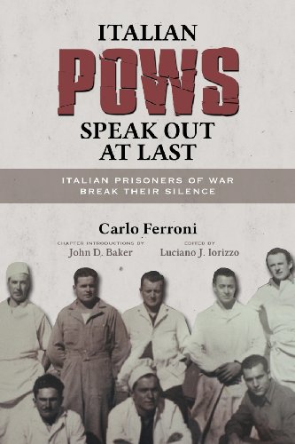 Italian Pows Speak Out At Last Italian Prisoners Of War Break Their Silence [Paperback]