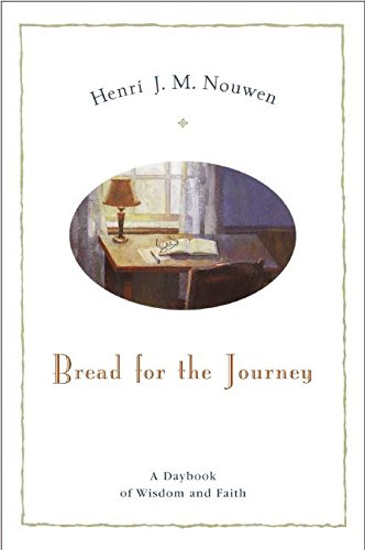 Bread for the Journey A Daybook of Wisdom and Faith [Paperback]