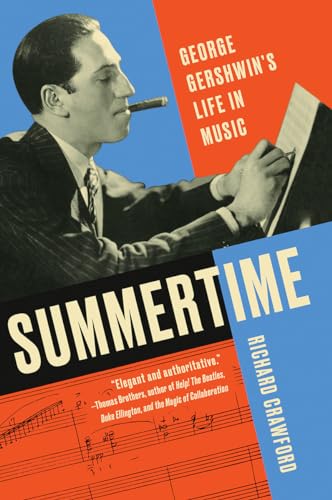 Summertime George Gershwin's Life in Music [Paperback]