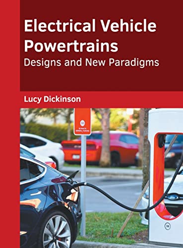 Electrical Vehicle Powertrains Designs and New Paradigms [Hardcover]