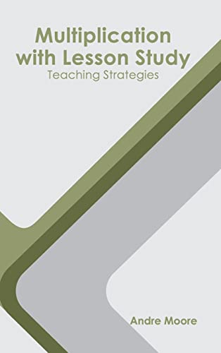 Multiplication with Lesson Study Teaching Strategies [Hardcover]