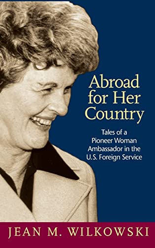Abroad for Her Country Tales of a Pioneer Woman Ambassador in the U.S. Foreign  [Hardcover]