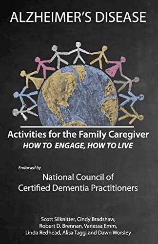 Activities For The Family Caregiver Alzheimer's Disease How To Engage, How To  [Paperback]