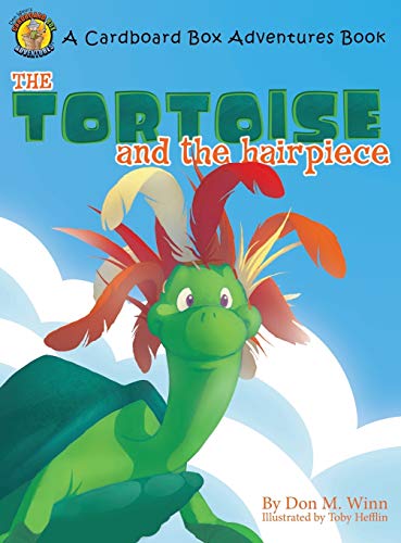 The Tortoise And The Hairpiece A Kids Book About How To Make A Friend And Build [Hardcover]