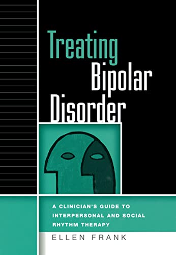 Treating Bipolar Disorder A Clinician&39s Guide to Interpersonal and Social R [Hardcover]