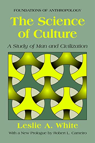 The Science of Culture A Study of Man and Civilization [Paperback]
