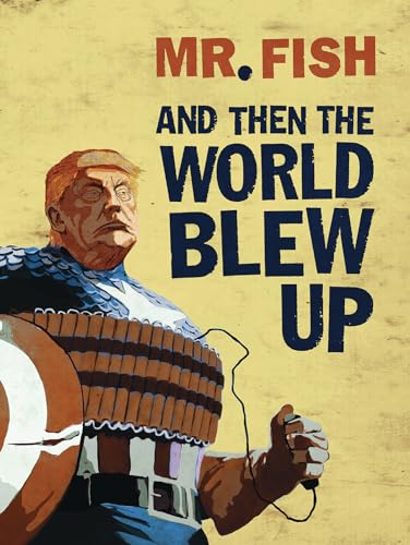 And Then the World Blew Up [Paperback]