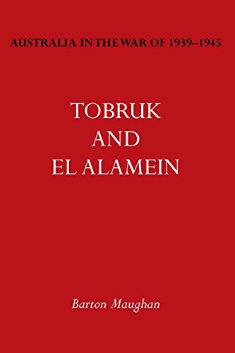 Australia In The War Of 1939-1945 Vol. Iii Tobruk And El Alamein [Paperback]