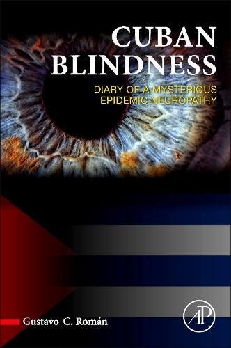 Cuban Blindness Diary of a Mysterious Epidemic Neuropathy [Hardcover]
