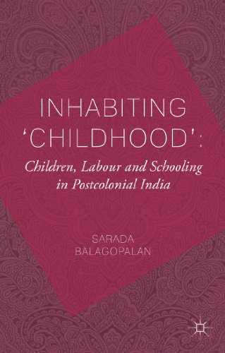 Inhabiting 'Childhood': Children, Labour and Schooling in Postcolonial India [Hardcover]