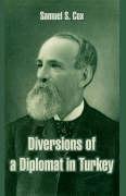Diversions of a Diplomat in Turkey [Paperback]